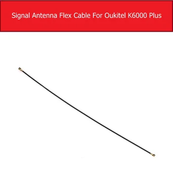 Гъвкав Кабел на Сигнала на Wi-Fi За Oukitel K6000 Plus K6000 + RF-Антена Гъвкав Лентов Кабел За Подмяна на Резервни Части Тестван Добре